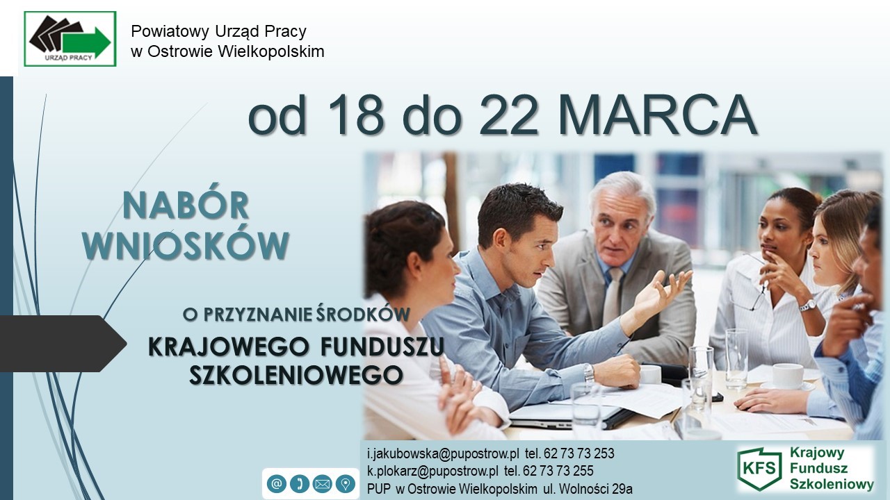 plakat informacja o naborze przez Powiatowy Urząd Pracy w Ostrowie Wielkopolskim od 18 do 22 marca o przyznanie środków Krajowego Funduszu Szkoleniowego