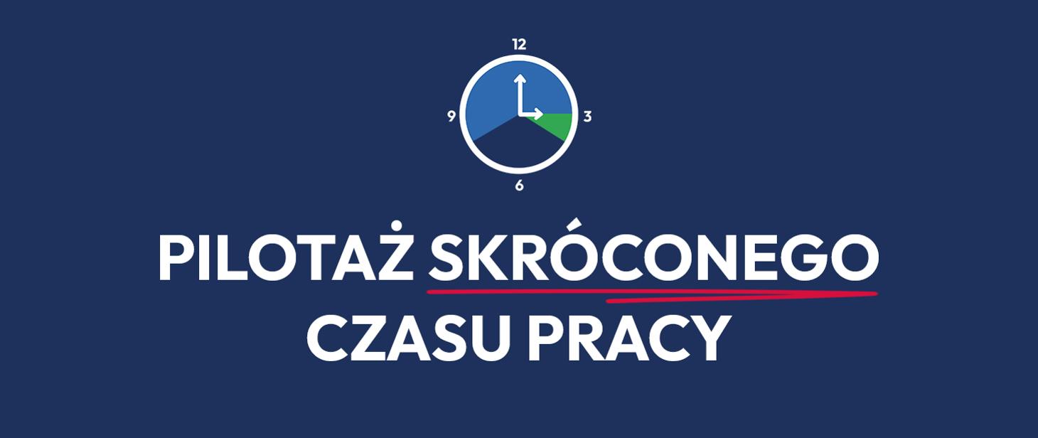 Zdjęcie artykułu PILOTAŻ SKRÓCONEGO CZASU PRACY